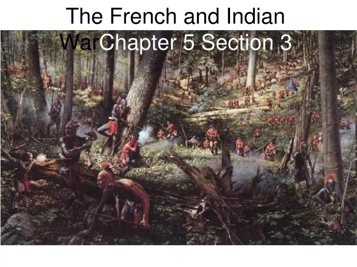 the french and indian war chapter 5 section 3