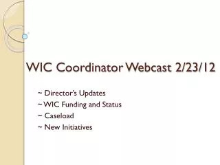 WIC Coordinator Webcast 2/23/12
