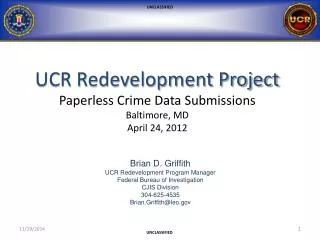 UCR Redevelopment Project Paperless Crime Data Submissions Baltimore, MD April 24, 2012