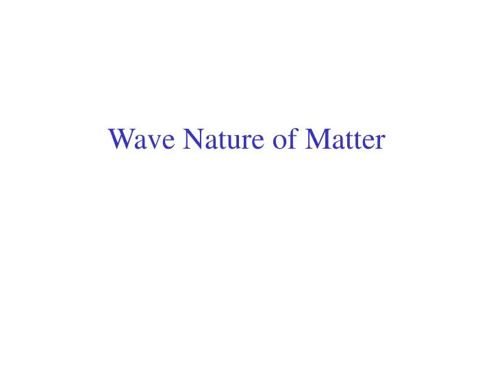 wave nature of matter