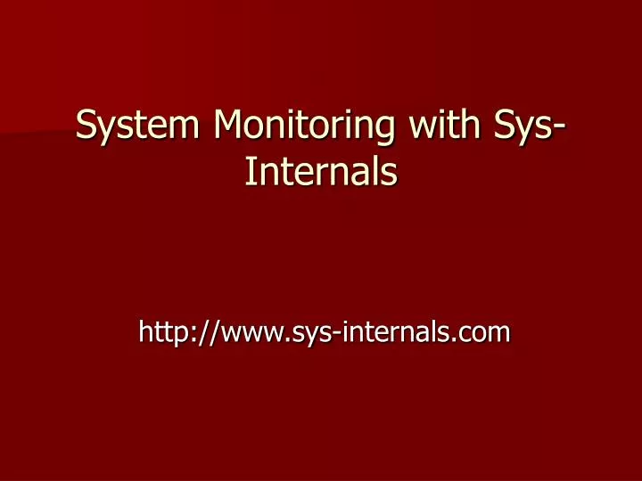 system monitoring with sys internals