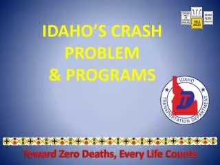Toward Zero Deaths, Every Life Counts