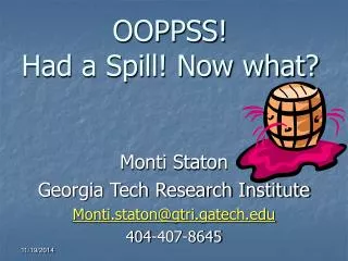 OOPPSS! Had a Spill! Now what?