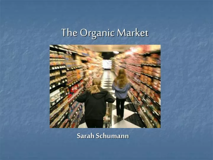 the organic market
