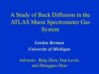 A Study of Back Diffusion in the ATLAS Muon Spectrometer Gas System