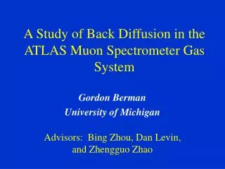 a study of back diffusion in the atlas muon spectrometer gas system