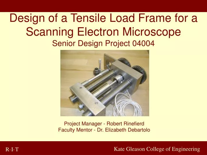 design of a tensile load frame for a scanning electron microscope senior design project 04004