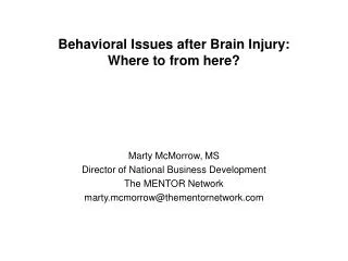 Behavioral Issues after Brain Injury: Where to from here?