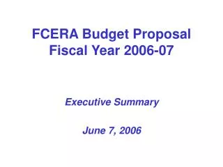 FCERA Budget Proposal Fiscal Year 2006-07