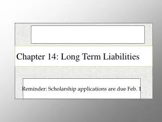 Chapter 14: Long Term Liabilities