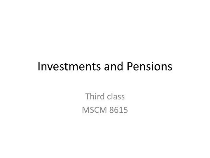 investments and pensions