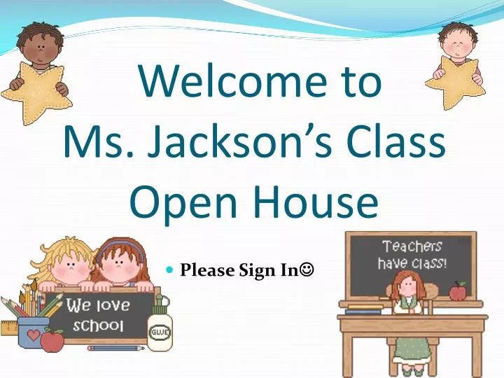 welcome to ms jackson s class open house