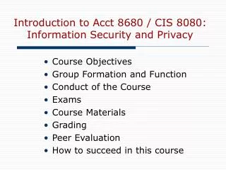 Introduction to Acct 8680 / CIS 8080: Information Security and Privacy