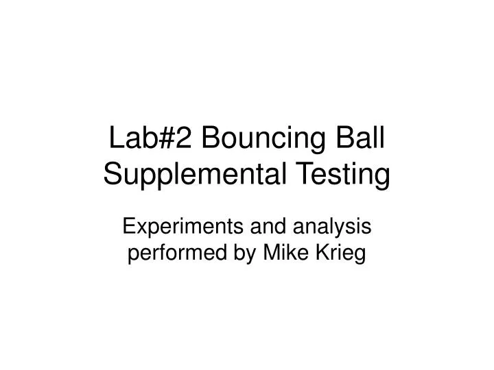 lab 2 bouncing ball supplemental testing
