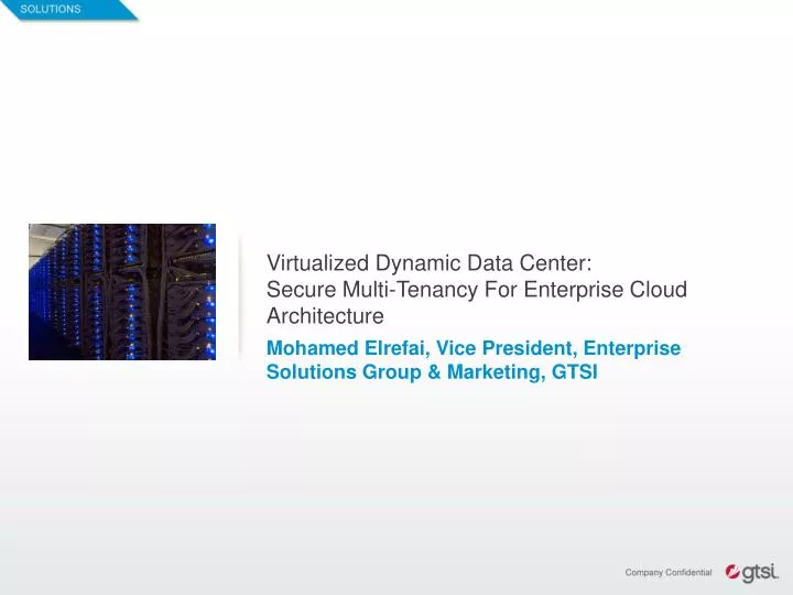 virtualized dynamic data center secure multi tenancy for enterprise cloud architecture