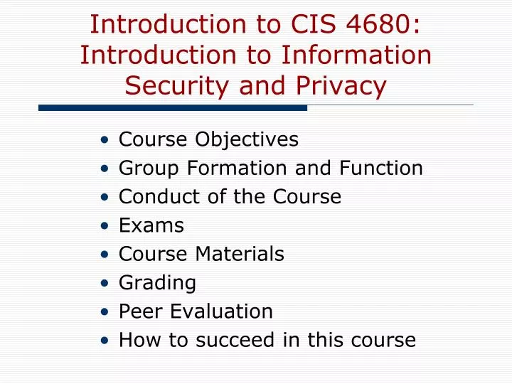 introduction to cis 4680 introduction to information security and privacy