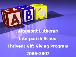 Altamont Lutheran Interparish School Thrivent Gift Giving Program 2006-2007