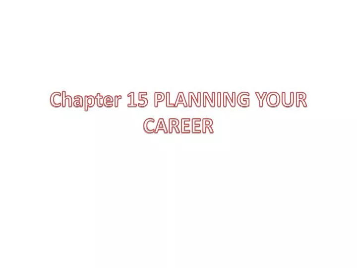 chapter 15 planning your career