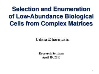 Selection and Enumeration of Low-Abundance Biological Cells from Complex Matrices