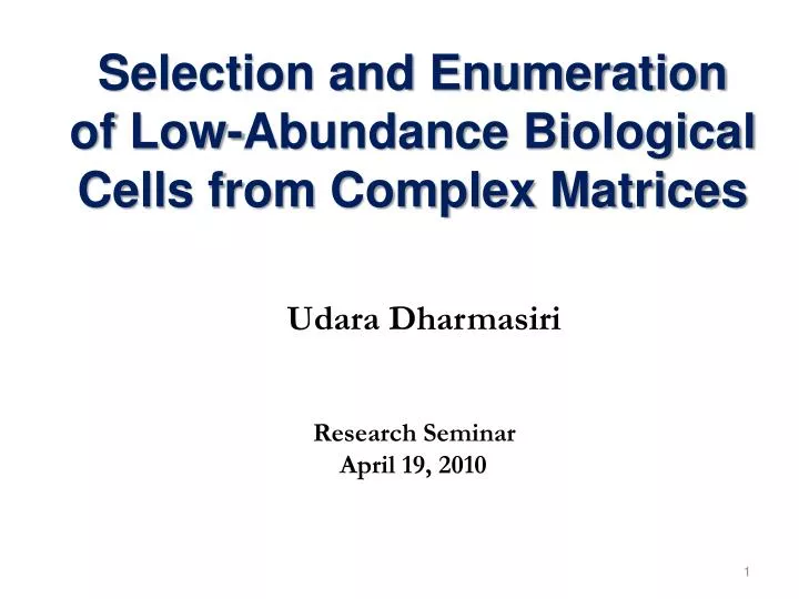 selection and enumeration of low abundance biological cells from complex matrices