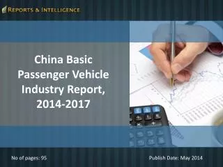 Reports and Intelligence: China Basic Passenger Vehicle Indu