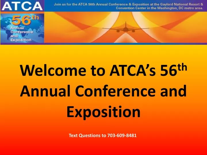 welcome to atca s 56 th annual conference and exposition