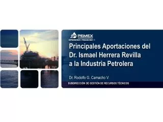 Principales Aportaciones del Dr. Ismael Herrera Revilla a la Industria Petrolera