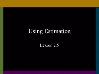 Using Estimation