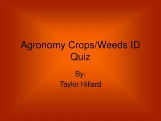 Agronomy Crops/Weeds ID Quiz