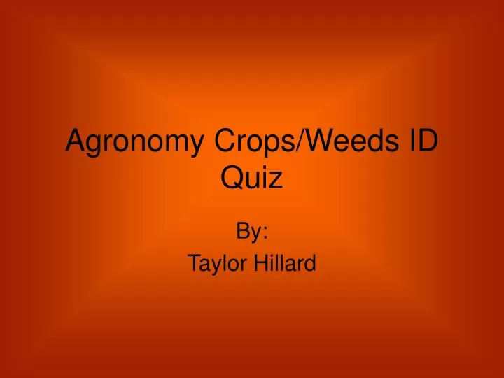 agronomy crops weeds id quiz