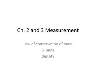 Ch. 2 and 3 Measurement