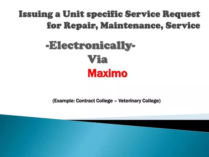i ssuing a unit specific service request for repair maintenance service
