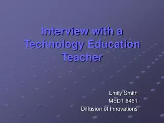 Interview with a Technology Education Teacher