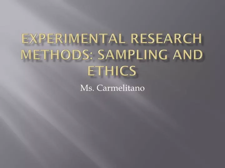 experimental research methods sampling and ethics