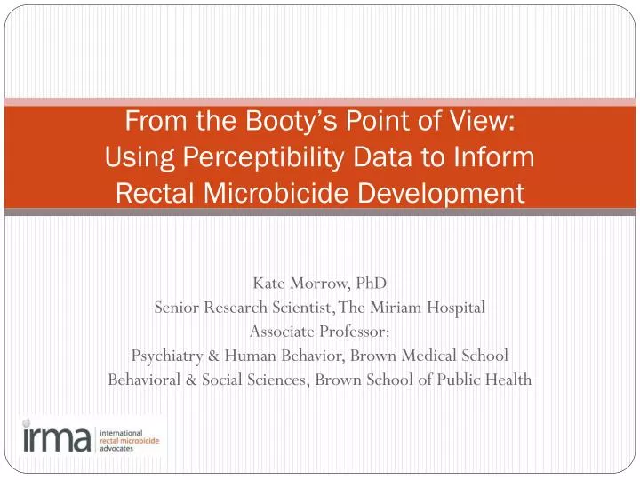 from the booty s point of view using perceptibility data to inform rectal microbicide development