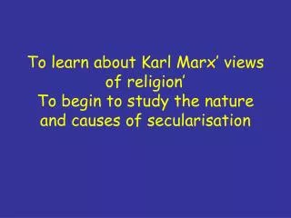 Karl Marx was a Jew who became an atheist.