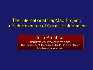 The International HapMap Project: a Rich Resource of Genetic Information