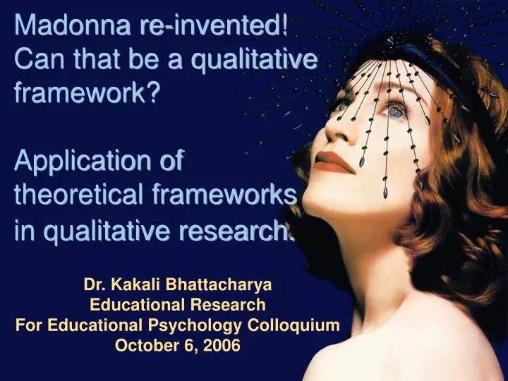 dr kakali bhattacharya educational research for educational psychology colloquium october 6 2006