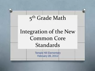 5 th Grade Math Integration of the New Common Core Standards