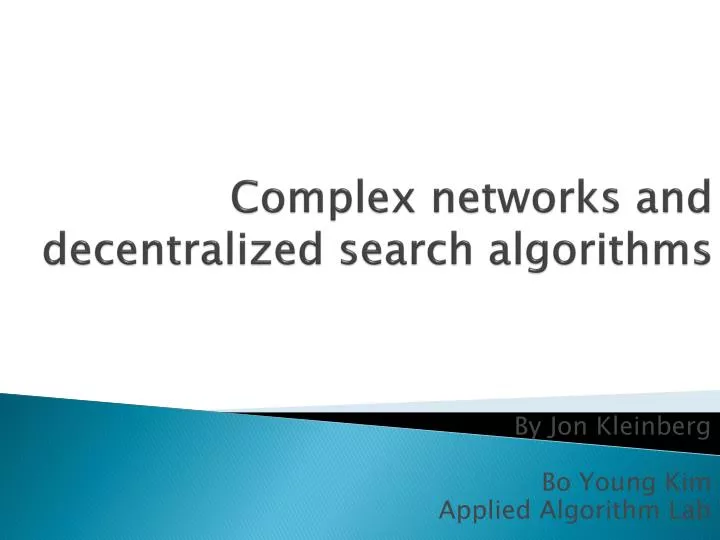 complex networks and decentralized search algorithms