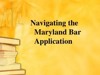 Navigating the Maryland Bar Application