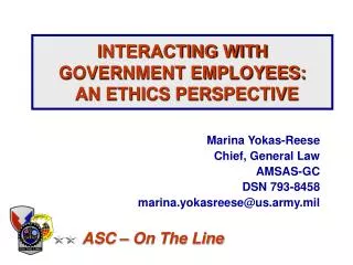 INTERACTING WITH GOVERNMENT EMPLOYEES: AN ETHICS PERSPECTIVE