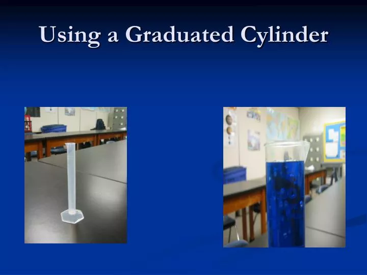 using a graduated cylinder