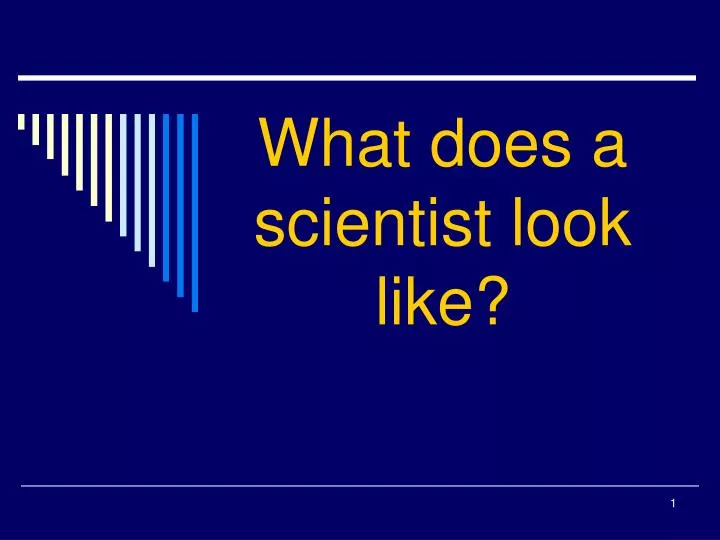 what does a scientist look like