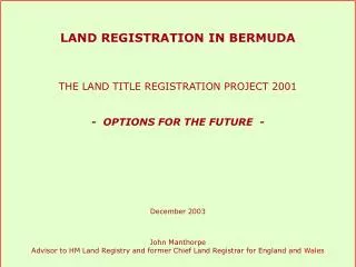 LAND REGISTRATION IN BERMUDA THE LAND TITLE REGISTRATION PROJECT 2001 - OPTIONS FOR THE FUTURE -