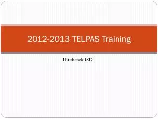 2012-2013 TELPAS Training