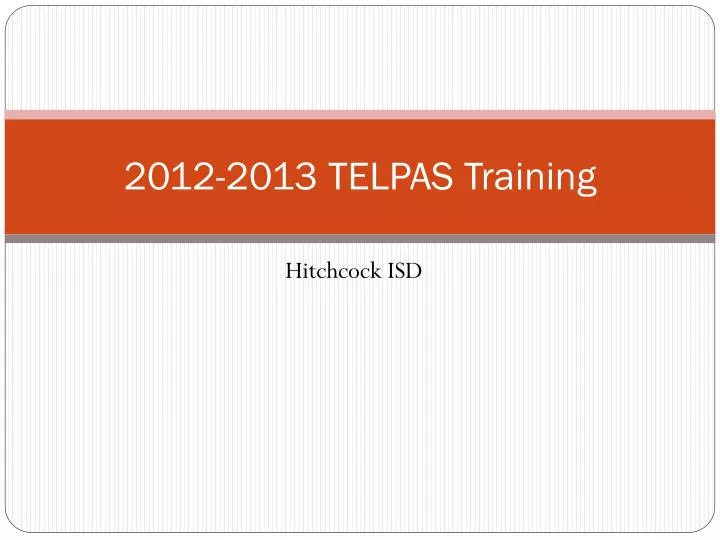 2012 2013 telpas training