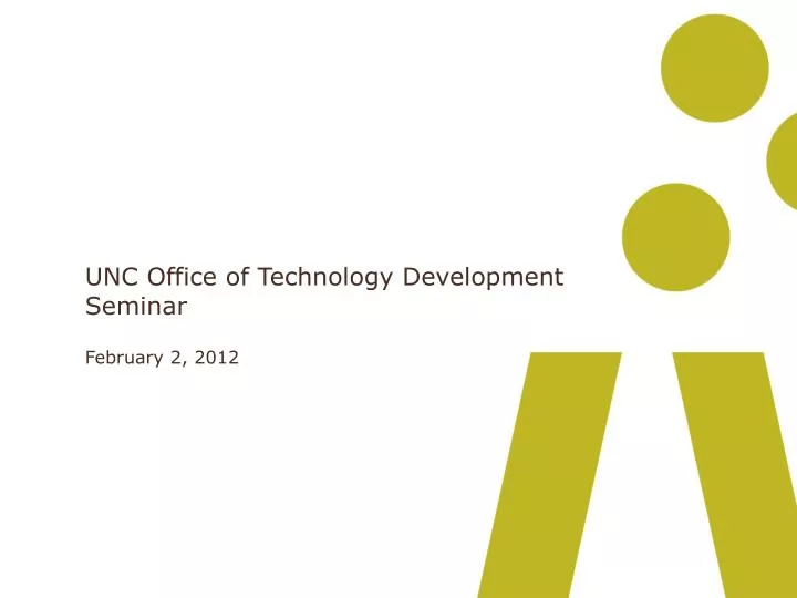 unc office of technology development seminar february 2 2012