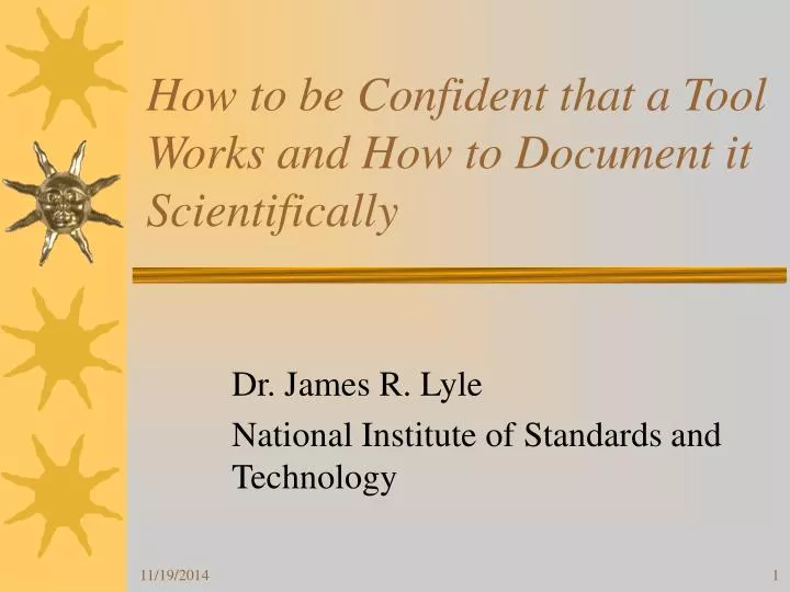how to be confident that a tool works and how to document it scientifically