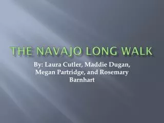 The Navajo Long Walk